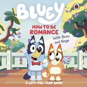Bluey: How to be Romance