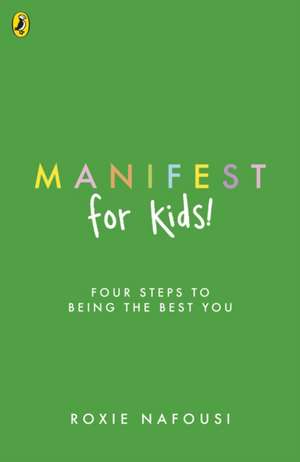 Manifest for Kids de Roxie Nafousi