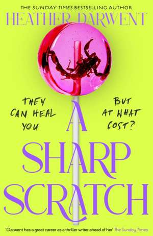 A Sharp Scratch de Heather Darwent