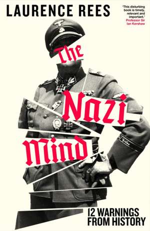 The Nazi Mind de Laurence Rees