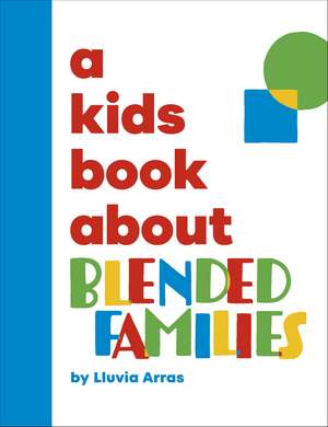 A Kids Book About Blended Families de Lluvia Arras