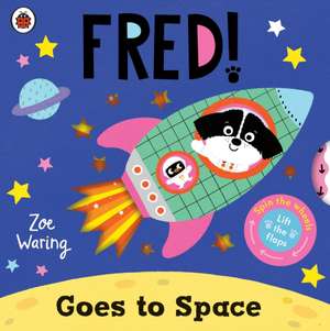 Fred Goes to Space de Zoe Waring
