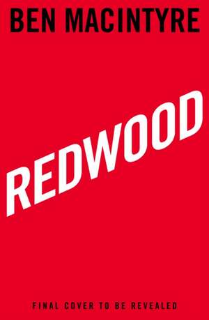Redwood de Ben Macintyre