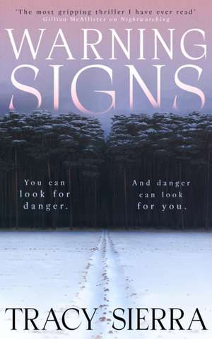 Warning Signs de Tracy Sierra