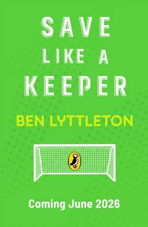 Save Like a Keeper de Ben Lyttleton