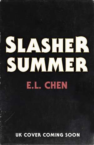 Slasher Summer de E. L Chen