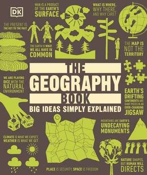 The Geography Book: Big Ideas Simply Explained de DK