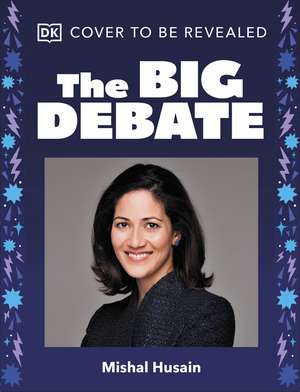 The Big Debate de Mishal Husain