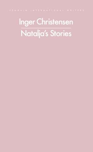 Natalja's Stories de Inger Christensen