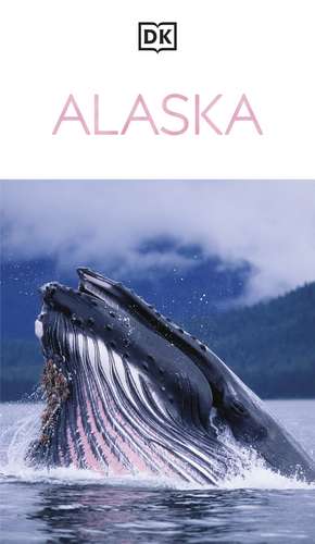 DK Alaska de DK Travel