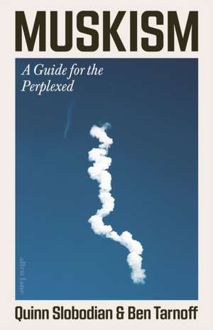 Muskism de Quinn Slobodian