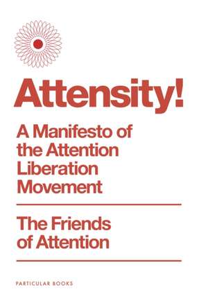 Attensity! de The Friends of Attention