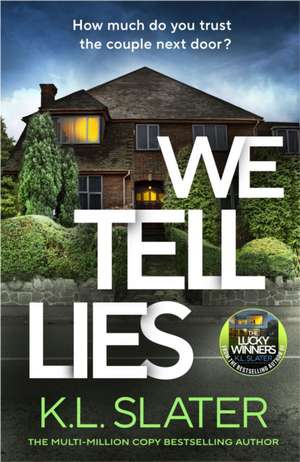We Tell Lies de K. L. Slater