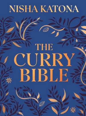 The Curry Bible de Nisha Katona