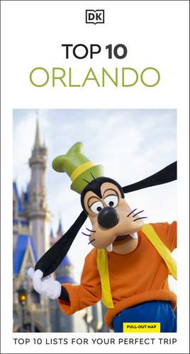 DK Top 10 Orlando: Top 10 lists for your perfect trip, plus an all-weather folded map de DK Travel