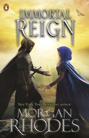 Immortal Reign de Morgan Rhodes