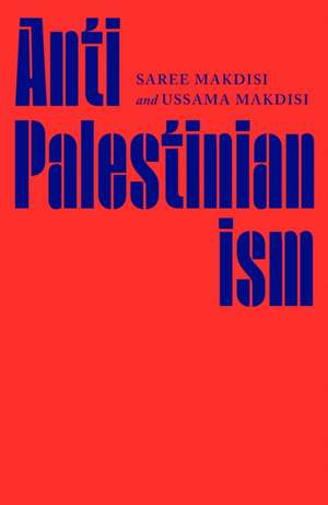 Anti-Palestinianism de Saree Makdisi