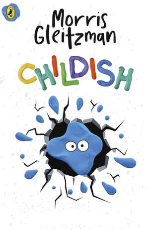 Childish de Morris Gleitzman