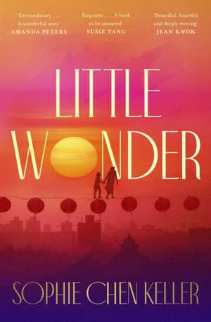 Little Wonder de Sophie Chen Keller