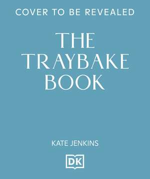 The Traybake Book de Kate Jenkins