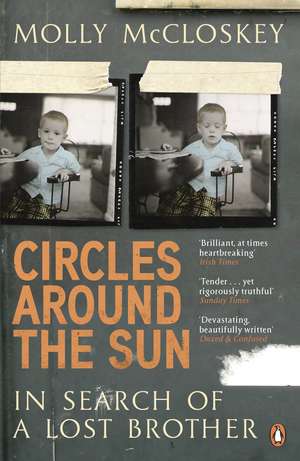 Circles around the Sun: In Search of a Lost Brother de Molly McCloskey