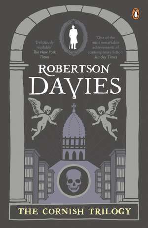 The Cornish Trilogy: What's Bred in the Bone, The Rebel Angels, The Lyre of Orpheus de Robertson Davies