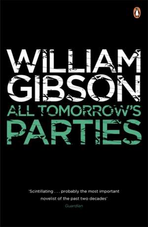 All Tomorrow's Parties de William Gibson