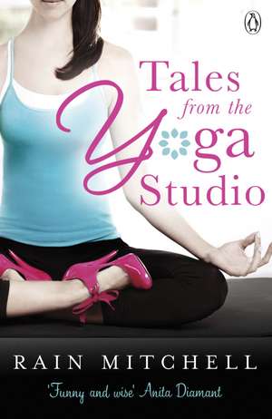 Tales From the Yoga Studio de Rain Mitchell