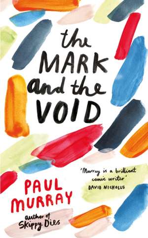 The Mark and the Void de Paul Murray