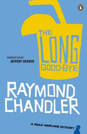 The Long Good-bye de Raymond Chandler