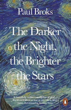 The Darker the Night, the Brighter the Stars: A Neuropsychologist’s Odyssey de Paul Broks