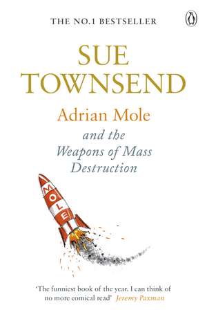 Adrian Mole and The Weapons of Mass Destruction de Sue Townsend