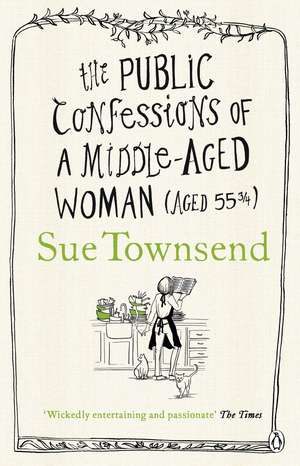 The Public Confessions of a Middle-Aged Woman de Sue Townsend