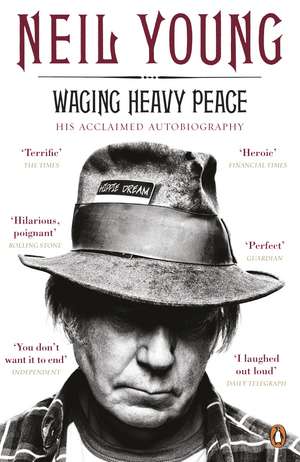 Waging Heavy Peace: A Hippie Dream de Neil Young