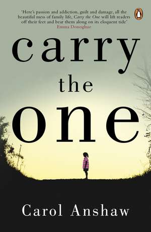 Carry the One de Carol Anshaw