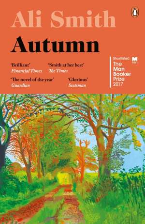 Autumn: SHORTLISTED for the Man Booker Prize 2017 de Ali Smith