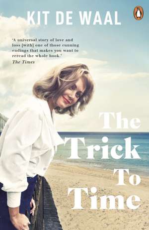 The Trick to Time de Kit de Waal