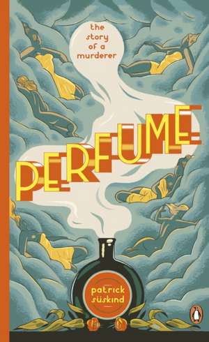 Perfume: The Story of a Murderer de Patrick Süskind