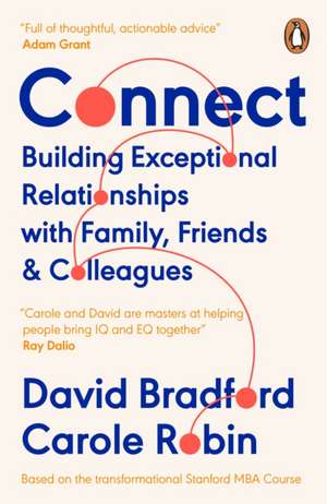 Connect: Building Exceptional Relationships with Family, Friends and Colleagues de David L. Bradford