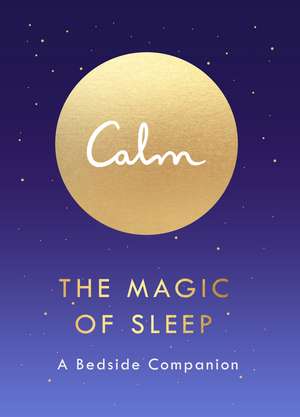 The Magic of Sleep: A Bedside Companion de Michael Acton Smith