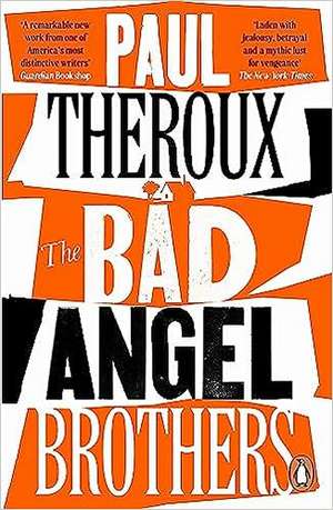 The Bad Angel Brothers de Paul Theroux