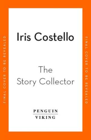 The Story Collector de Iris Costello