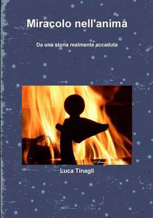 Miracolo Nell'anima de Tinagli, Luca