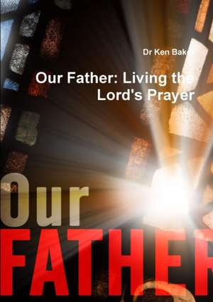 Our Father de Ken Baker