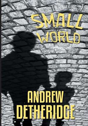 Small World de Andrew Detheridge