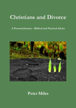 Christians and Divorce de Peter Miles