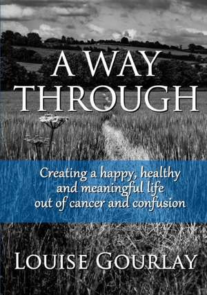 A Way Through de Louise Gourlay