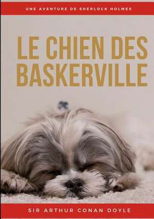 Le Chien Des Baskerville de Arthur Conan Doyle