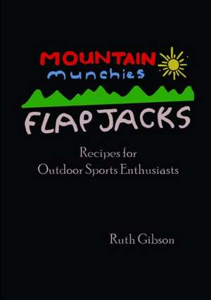 Mountain Munchies de Ruth Gibson