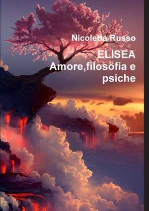 Elisea Amore,filosofia e psiche de Nicoletta Russo